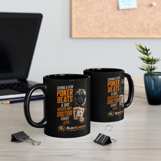 Poker Pug Mug — "Giving a Few Poker Beats a Day Keeps My Doctor Away" Black Coffee Mug
